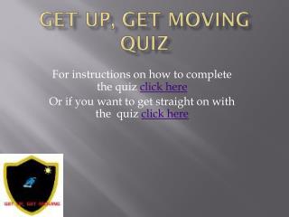 Get up, get moving quiz