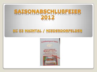 SAISONABScHLUßFEIER 2012 KC 53 Maintal / Niederdorfelden