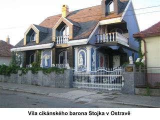 Vila cikánského barona Stojka v Ostravě