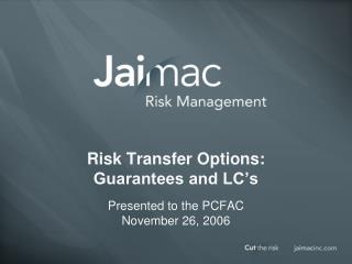 Risk Transfer Options: Guarantees and LCʼs