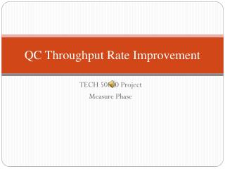 QC Throughput Rate Improvement