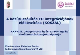 A közúti szállítás EU integrációjának előkészítése (KOSZAL)