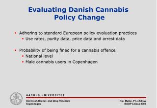 Evaluating Danish Cannabis Policy Change