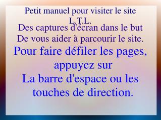 Petit manuel pour visiter le site L.T.L.