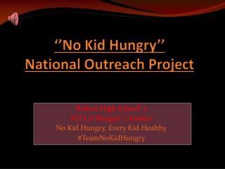 ‘’No Kid Hungry’’ National Outreach Project