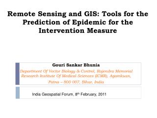 Remote Sensing and GIS: Tools for the Prediction of Epidemic for the Intervention Measure