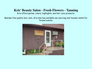 Kris' Beauty Salon - Fresh Flowers - Tanning