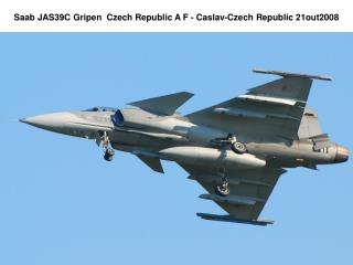 Saab JAS39C Gripen Czech Republic A F - Caslav-Czech Republic 21out2008