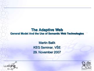 The Adaptive Web General Model And the Use of Semantic Web Technologies