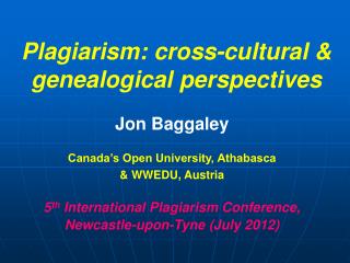 Plagiarism: cross-cultural &amp; genealogical perspectives