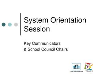 System Orientation Session