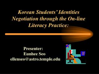 Korean Students’ Identities Negotiation through the On-line Literacy Practice: