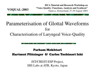 Parameterisation of Glottal Waveforms for Characterisation of Laryngeal Voice-Quality