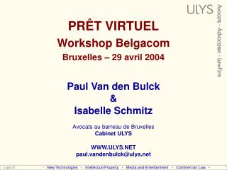 Paul Van den Bulck &amp; Isabelle Schmitz Avocats au barreau de Bruxelles Cabinet ULYS