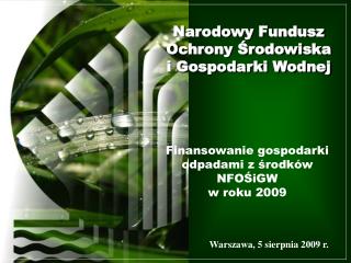 Finansowanie gospodarki odpadami z środków NFOŚiGW w roku 2009