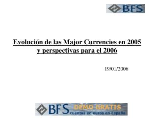 Evolución de las Major Currencies en 2005 y perspectivas para el 2006