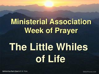 Ministerial Association Week of Prayer