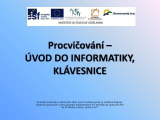 Procvičování – ÚVOD DO INFORMATIKY, KLÁVESNICE