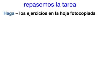 repasemos la tarea