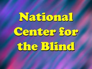 National Center for the Blind