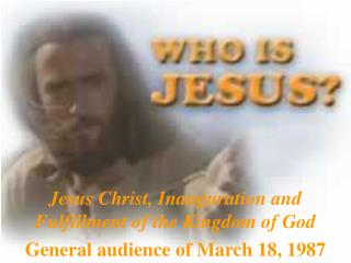 Jesus Christ, Inauguration and Fulfillment of the Kingdom of God