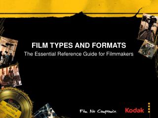 FILM TYPES AND FORMATS
