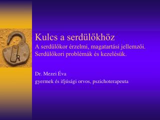 Dr. Mezei Éva gyermek és ifjúsági orvos, pszichoterapeuta