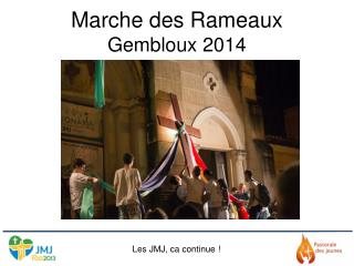 Marche des Rameaux Gembloux 2014