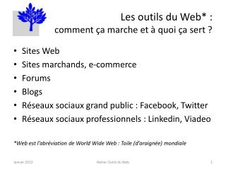 Les outils du Web* : comment ça marche et à quoi ça sert ?