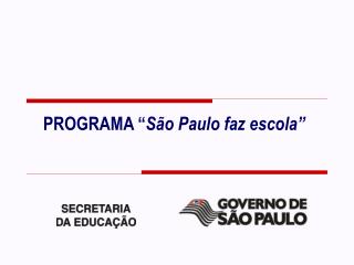 PROGRAMA “ São Paulo faz escola”