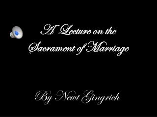 A Lecture on the Sacrament of Marriage