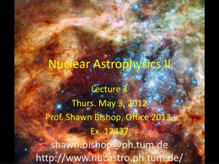 Nuclear Astrophysics II
