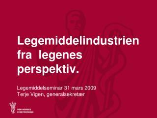 Legemiddelindustrien fra legenes perspektiv.