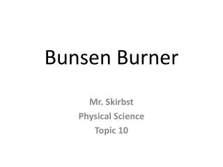 Bunsen Burner