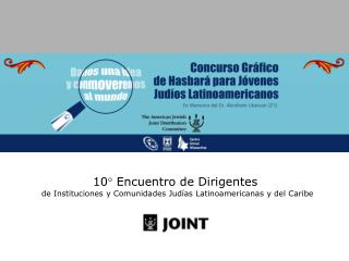 10 ° Encuentro de Dirigentes de Instituciones y Comunidades Judías Latinoamericanas y del Caribe