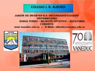 C OLEGIO J. B. ALBERDI