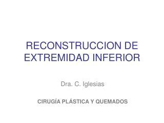 RECONSTRUCCION DE EXTREMIDAD INFERIOR