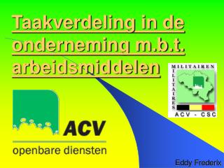 Taakverdeling in de onderneming m.b.t. arbeidsmiddelen