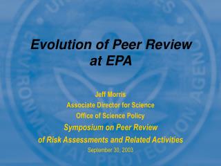 Evolution of Peer Review at EPA