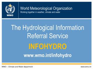 World Meteorological Organization Working together in weather, climate and water