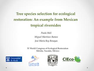 Tree species selection for ecological restoration : An example from Mexican tropical riversides