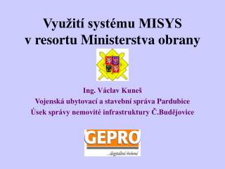 Využití systému MISYS v resortu Ministerstva obrany