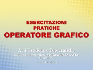 ESERCITAZIONI PRATICHE OPERATORE GRAFICO