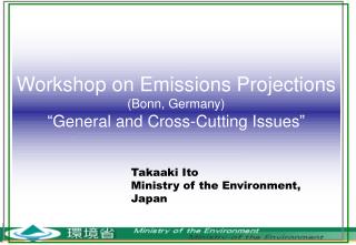 Workshop on Emissions Projections (Bonn, Germany) “General and Cross-Cutting Issues”