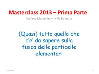 Masterclass 2013 – Prima Parte