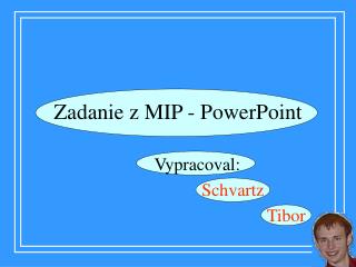 Zadanie z MIP - PowerPoint