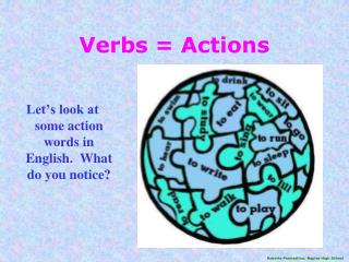 Verbs = Actions