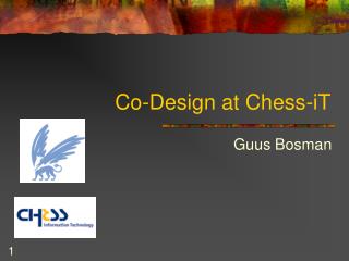 Co-Design at Chess-iT