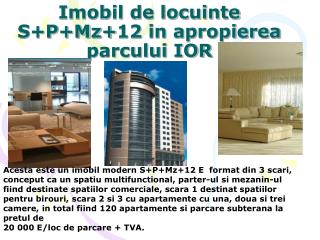 Imobil de locuinte S+P+Mz+12 in apropierea parcului IOR