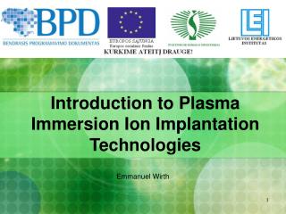 Introduction to Plasma Immersion Ion Implantation Technologies